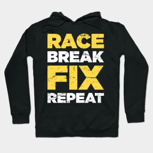 Race Break Fix Repeat | Race Car Racing Gift Hoodie